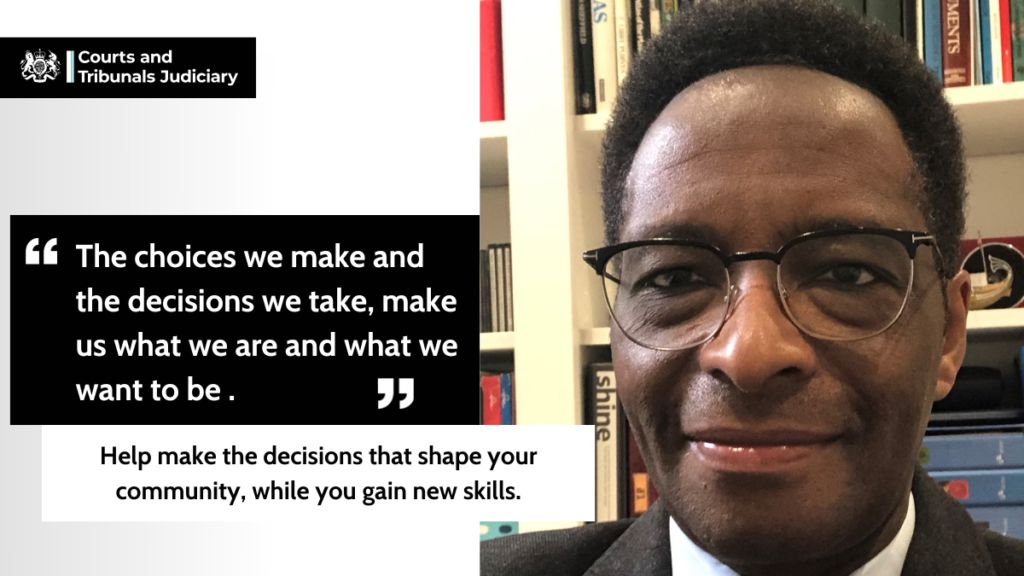Magistrate O'Neill pictured with quote "The choices we make and the decisions we take, make us what we are and what we want to be." and text: Help make the decisions that shape your community, while you gain new skills.