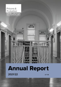 Prisons and Probation Ombudsman 2021/22 Annual Report. For decorative purposes only.