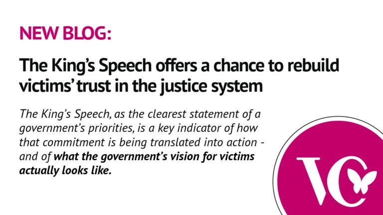 Graphic promoting a new blog titled “The King’s Speech offers a chance to rebuild victims’ trust in the justice system”. Subheading text explains that the King’s Speech is a key indicator of how the government’s priorities are translated into action and what its vision for victims looks like. Victims’ Commissioner logo appears on the right.